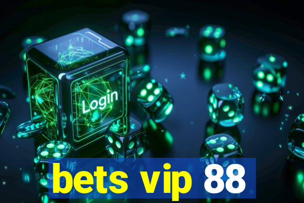 bets vip 88